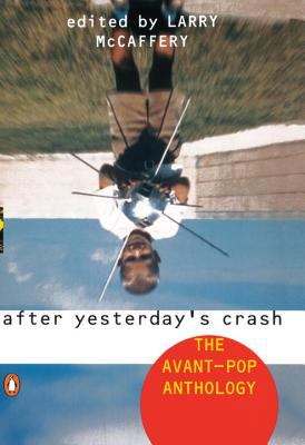 After Yesterday's Crash : The Avant-Pop Anthology