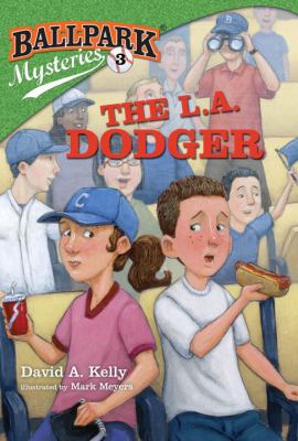 Ballpark Mysteries #3: the L. A. Dodger
