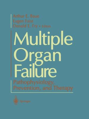 Multiple Organ Failure : Pathophysiologie, Prevention, and Therapy