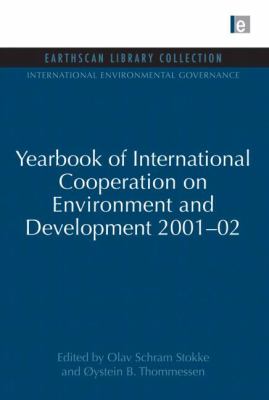 Yearbook of International Cooperation on Environment and Development 2001-02