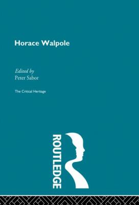 Horace Walpole : The Critical Heritage