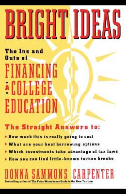 Bright Ideas: the Ins and Outs of Financing a College Education