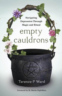 Empty Cauldrons : Navigating Depression Through Magic and Ritual