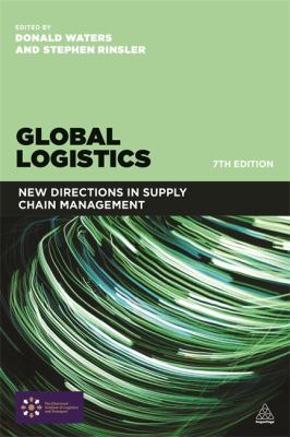 Global Logistics : New Directions in Supply Chain Management