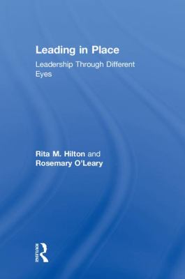 Leadership: Learning from Women : How Leading in Place Keeps Organizations Running