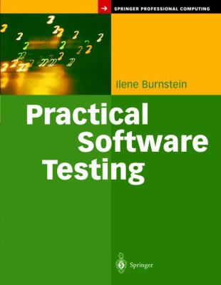 Practical Software Testing : A Process-Oriented Approach