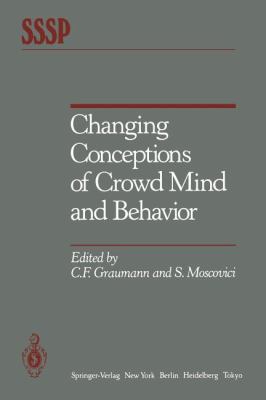 Changing Conceptions of Crowd Mind and Behavior