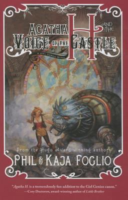 Agatha H. and the Voice of the Castle : A Girl Genius Novel