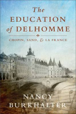 The Education of Delhomme : Chopin, Sand, and la France