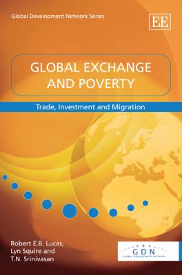 Global Exchange and Poverty : Trade, Investment and Migration
