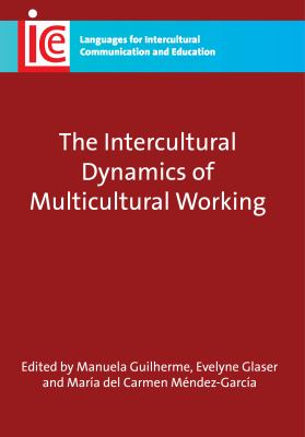 The Intercultural Dynamics of Multicultural Working