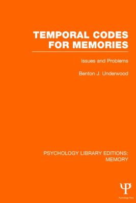 Temporal Codes for Memories (PLE: Memory) : Issues and Problems