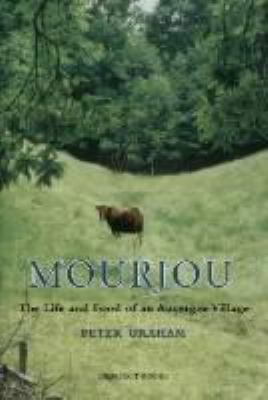 Mourjou : The Life and Food of an Auvergne Village