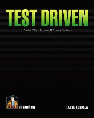 Test Driven : TDD and Acceptance TDD for Java Developers