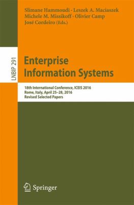 Enterprise Information Systems : 18th International Conference, ICEIS 2016, Rome, Italy, April 25 - 28, 2016, Revised Selected Papers