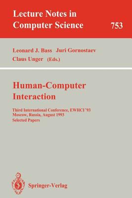 Human-Computer Interaction : Third International Conference, EWHCI '93, Moscow, Russia, August 3-7, 1993. Selected Papers