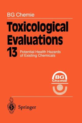 Toxicological Evaluations : Potential Health Hazards of Existing Chemicals