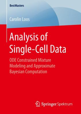 Analysis of Single-Cell Data : Ode Constrained Mixture Modeling and Approximate Bayesian Computation