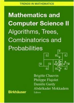 Mathematics and Computer Science II : Algorithms, Trees, Combinatorics and Probabilities
