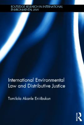 International Environmental Law and Distributive Justice : The Equitable Distribution of CDM Projects under the Kyoto Protocol