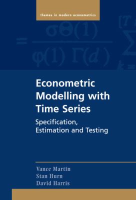 Econometric Modelling with Time Series : Specification, Estimation and Testing