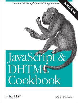 JavaScript and DHTML Cookbook : Solutions and Examples for Web Programmers
