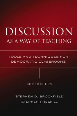 Discussion As a Way of Teaching : Tools and Techniques for Democratic Classrooms