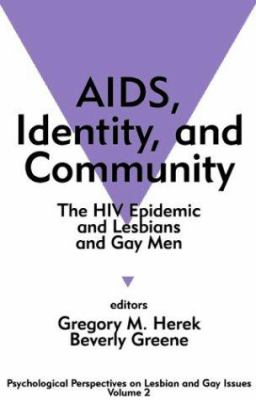AIDS, Identity, and Community Vol. 2 : The HIV Epidemic and Lesbians and Gay Men