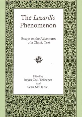 The Lazarillo Phenomenon : Essays on the Adventures of a Classic Text