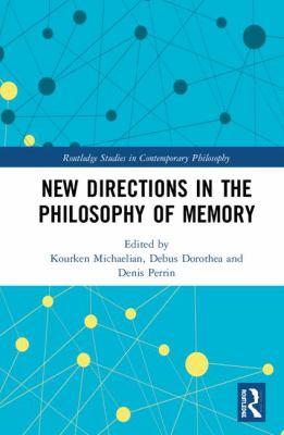 New Directions in the Philosophy of Memory