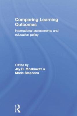 Comparing Learning Outcomes : International Assessment and Education Policy