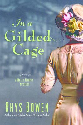 In a Gilded Cage : A Molly Murphy Mystery