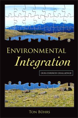 Environmental Integration : Our Common Challenge