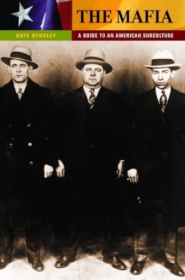 The Mafia : A Guide to an American Subculture