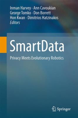 SmartData : Privacy Meets Evolutionary Robotics