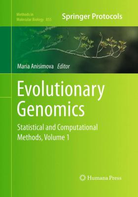 Evolutionary Genomics : Statistical and Computational Methods, Volume 1