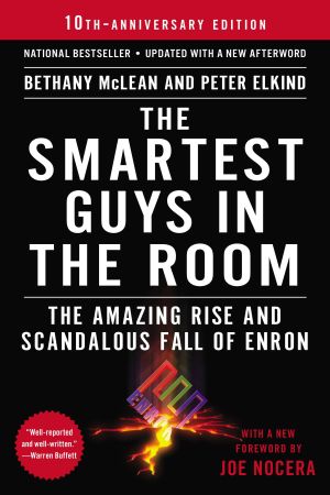 The Smartest Guys in the Room : The Amazing Rise and Scandalous Fall of Enron