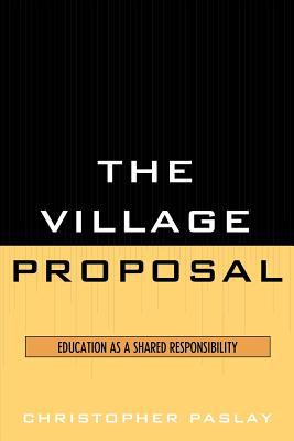 The Village Proposal : Education As a Shared Responsibility
