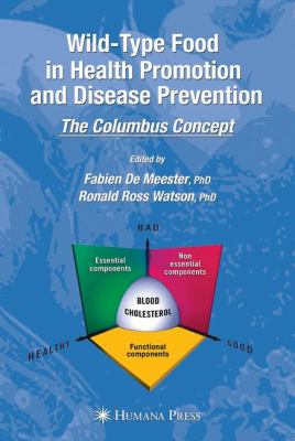 Wild-Type Food in Health Promotion and Disease Prevention : The Columbus Concept