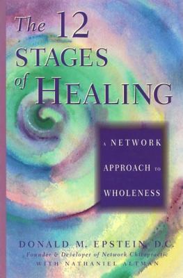 12 Stages of Healing : A Network Approach to Wholeness