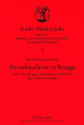 Hansekaufleute in Bruegge : Die Bruegger Steuerlisten, 1360-1390