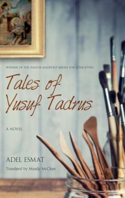 Tales of Yusuf Tadros : A Novel