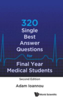 320 Single Best Answer Questions for Final Year Medical Students : Second Edition