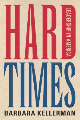 Hard Times : Leadership in America