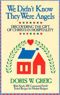 We Didn't Know They Were Angels : Discovering the Gift of Christian Hospitality