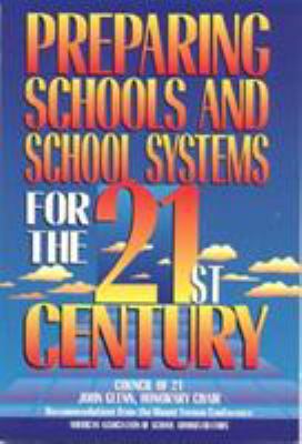 Preparing Schools and School Systems for the 21st Century