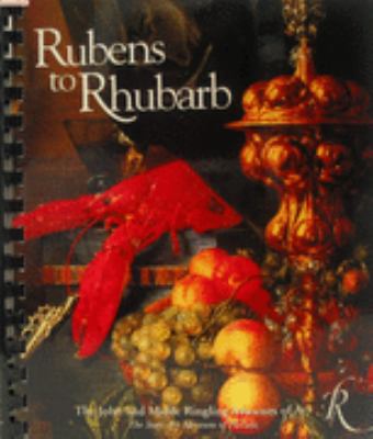 Rubens to Rhubarb : The Ringling Museum Cookbook