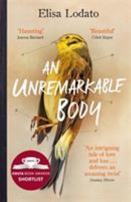 An Unremarkable Body : A Stunning Literary Debut with a Twist