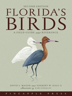 Florida's Birds : A Field Guide and Reference