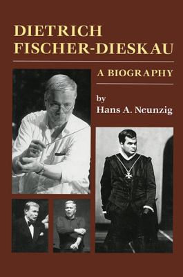 Dietrich Fischer-Dieskau : A Biography